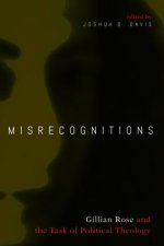 Misrecognitions: Gillian Rose and the Task of Political Theology