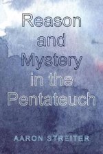 Reason and Mystery in the Pentateuch