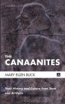 The Canaanites: Their History and Culture from Texts and Artifacts