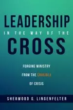 Leadership in the Way of the Cross