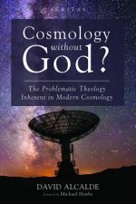 Cosmology Without God?