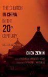 The Church in China in the 20th Century