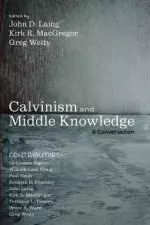 Calvinism and Middle Knowledge