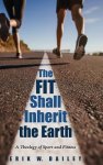 The Fit Shall Inherit the Earth