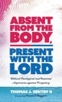 Absent from the Body, Present with the Lord