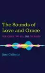 The Sounds of Love and Grace