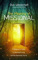 The Meaning of Missional