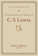 The Christian Mind of C. S. Lewis