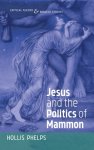 Jesus and the Politics of Mammon