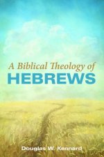 A Biblical Theology of Hebrews