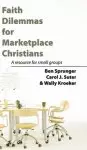 Faith Dilemmas for Marketplace Christians