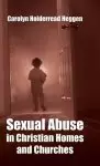 Sexual Abuse in Christian Homes and Churches