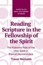 Reading Scripture in the Fellowship of the Spirit