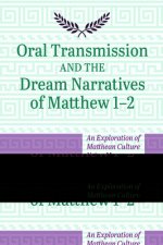 Oral Transmission and the Dream Narratives of Matthew 1-2