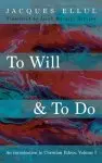 To Will & To Do, Volume One