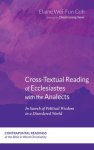 Cross-Textual Reading of Ecclesiastes with the Analects: In Search of Political Wisdom in a Disordered World