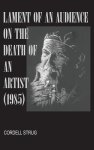 Lament of an Audience on the Death of an Artist: (1985)