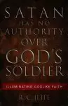 Satan Has No Authority Over God's Soldier