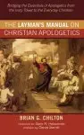 The Layman's Manual on Christian Apologetics