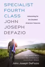 Specialist Fourth Class John Joseph Defazio: Advocating for the Disabled American Veterans