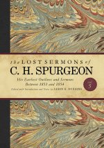 Lost Sermons of C. H. Spurgeon Volume V