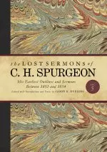 Lost Sermons of C. H. Spurgeon Volume V