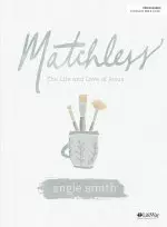 Matchless - Bible Study Book