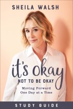 It's Okay Not to Be Okay Study Guide: Moving Forward One Day at a Time