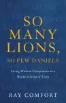 So Many Lions, So Few Daniels