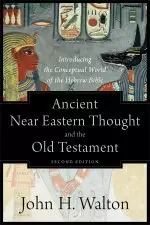 Ancient Near Eastern Thought And The Old Testament