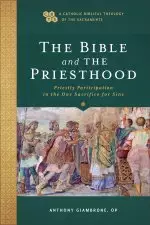 Bible and the Priesthood: Priestly Participation in the One Sacrifice for Sins