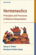 Hermeneutics: Principles and Processes of Biblical Interpretation