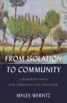 From Isolation to Community