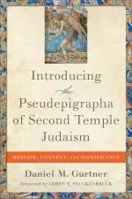 Introducing the Pseudepigrapha of Second Temple Judaism