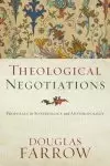 Theological Negotiations: Proposals in Soteriology and Anthropology