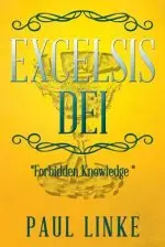 Excelsis Dei: *Forbidden Knowledge *