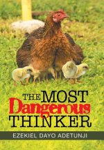 The Most Dangerous Thinker