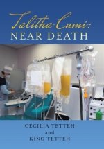 Talitha Cumi: Near Death