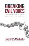 Breaking Evil Yokes