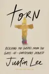 Torn: Rescuing the Gospel from the Gays-Vs.-Christians Debate