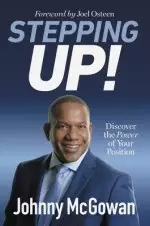 Stepping Up!: Discover the Power of Your Position