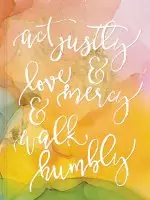 Act Justly  Love Mercy  And Walk Humbly Journal