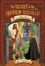 The Secret of the Hidden Scrolls: The Final Scroll, Book 9