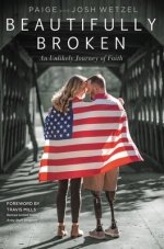 Beautifully Broken: An Unlikely Journey of Faith