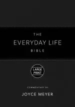 The Everyday Life Bible Large Print Black Leatherluxe(r): The Power of God's Word for Everyday Living