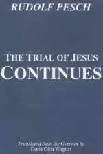 The Trial of Jesus Continues