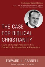 The Case for Biblical Christianity