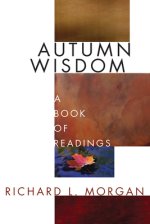 Autumn Wisdom: A Book of Readings