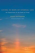 Living in Hope of Eternal Life