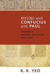 Musing with Confucius and Paul